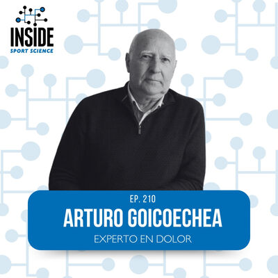 #210 Arturo Goicoechea | Experto en Dolor