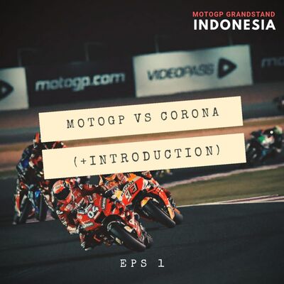 EPS #1 MOTOGP VS CORONA, Jadi Gimana?