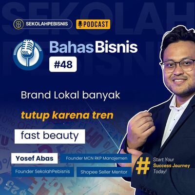 #BahasBisnis [Ep 48] : Brand Lokal banyak tutup karena tren fast beauty