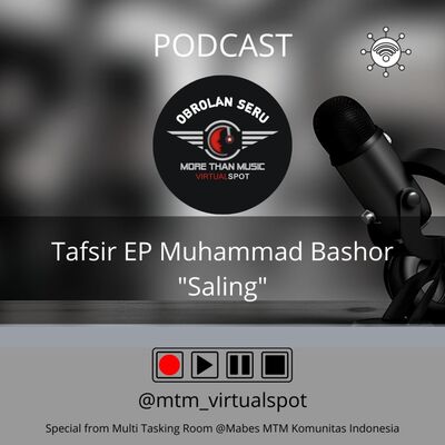 Saling - EP - eps 3 (Tafsir Lagu Muhammad Bashor)