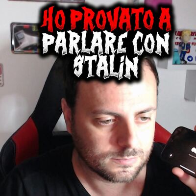 Ho provato a parlare con Stalin, ecco il suo messaggio per voi