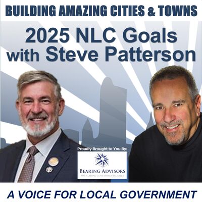 2025 NLC President Steve Patterson-Goals for 2025 with Steve Patterson