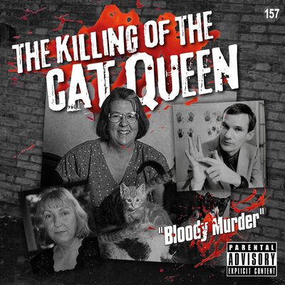157. The Killing of the Cat Queen