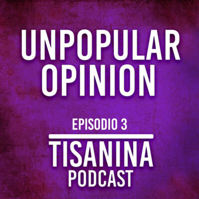 EP.#3 | Unpopular Opinion #1