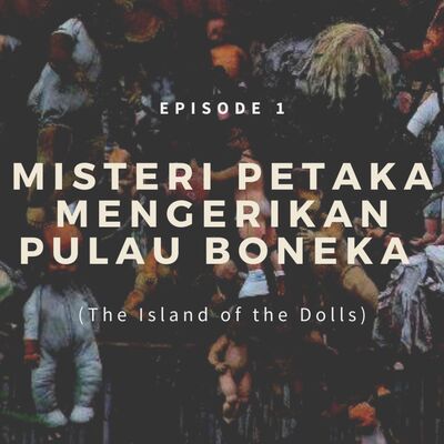 Misteri Petaka Mengerikan Pulau Boneka (The Island of the Dolls)