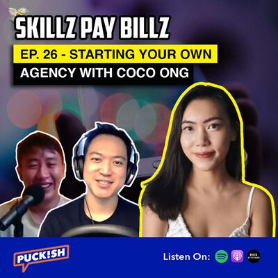 EP. 26 - Skillz Pay Billz: Starting Your Own Agency with Coco Ong