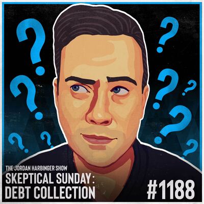 1188: Debt Collection | Skeptical Sunday