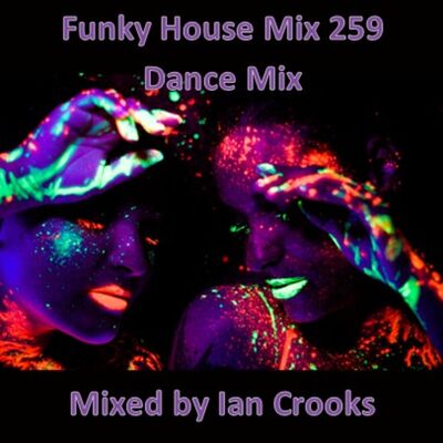 Funky House Mix 259 (Dance Mix)