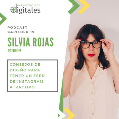 Capítulo 19: Consejos de diseño para tener un feed de Instagram atractivo, con Silvia Rojas