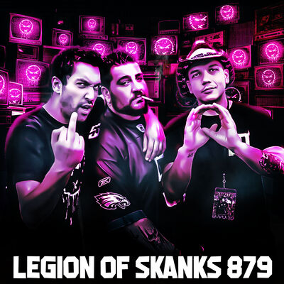 Legion of Skanks - An IQ of Stupid - Episode 879
