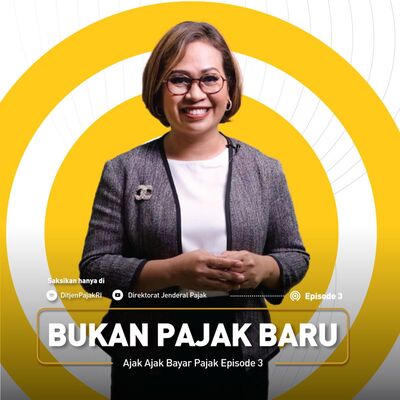 Eps. 3: Bukan Pajak Baru