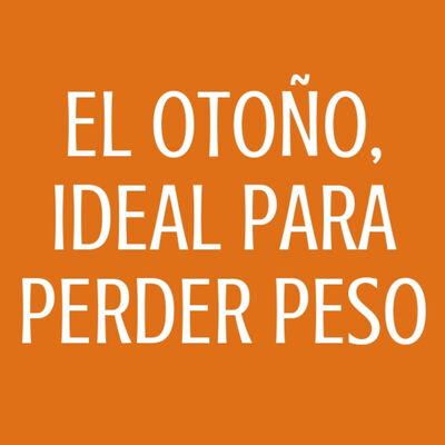 #46 El otoño, ideal para perder peso