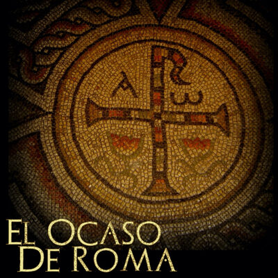 Ep 82. Constantino y el cristianismo (I Parte): Occidente.