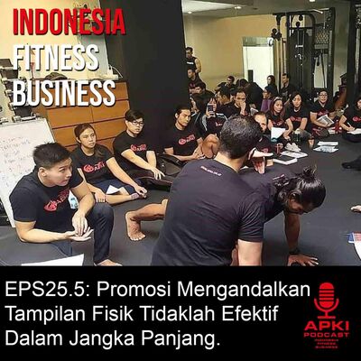 EPS25.5: Promosi Mengandalkan Tampilan Fisik Tidaklah Efektif Dalam Jangka Panjang.